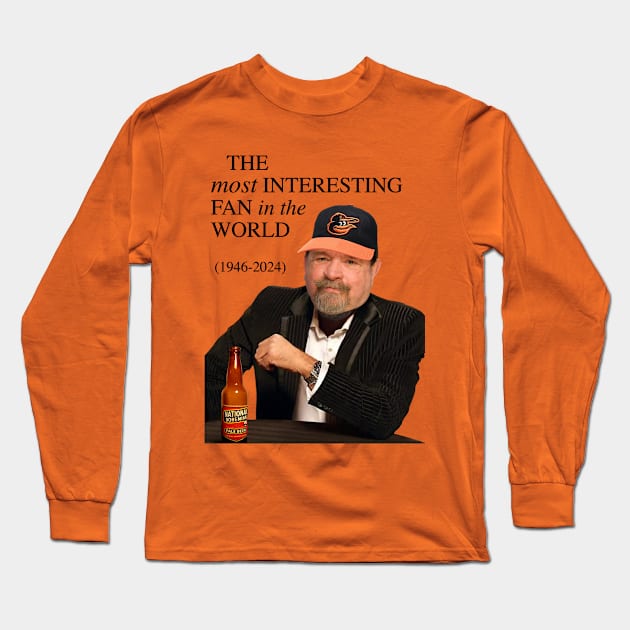 Most Interesting Fan Long Sleeve T-Shirt by Team Carbo
